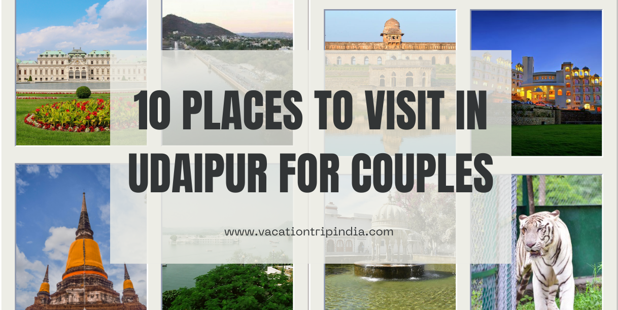 10 Places To Visit In Udaipur For Couples