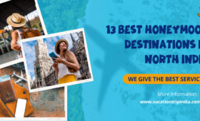 13 Best Honeymoon Destinations in North India