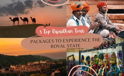 5 Top Rajasthan Tour Packages to Experience the Royal State