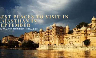 Best Places to Visit in Rajasthan in September