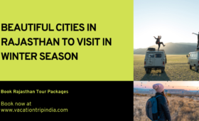 Beautiful Cities In Rajasthan To Visit In Winter Season
