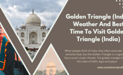 Golden Triangle (India) Weather And Best Time To Visit Golden Triangle (India)