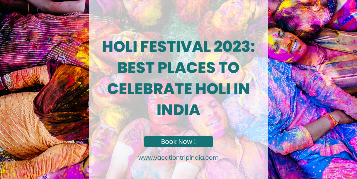 Holi Festival 2023 Best Places To Celebrate Holi In India