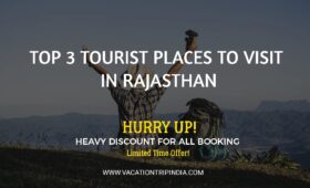 Top 3 Tourist Places To Visit In Rajasthan During Covid-19